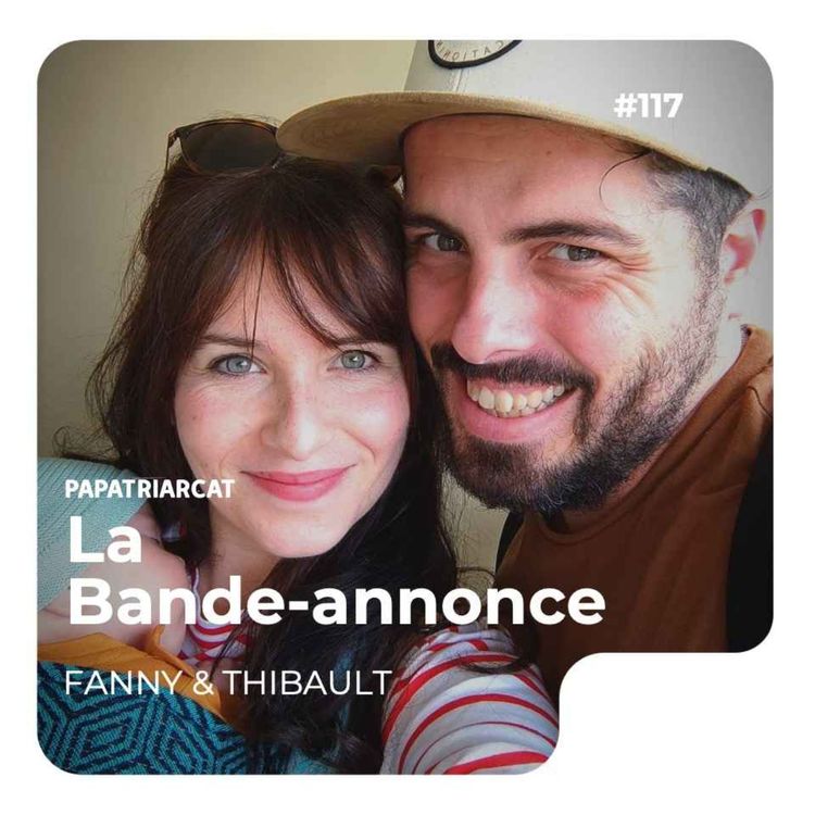 cover art for BANDE ANNONCE #117 - Leurs histoires se rencontrent - Fanny & Thibault