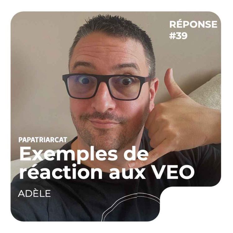 cover art for REPONSE #39 - Exemples de réaction aux VEO - Adèle