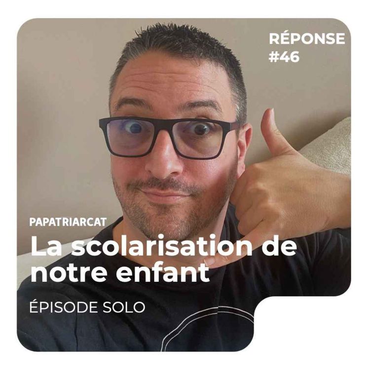 cover art for REPONSE #46 - La scolarisation de notre enfant - Solo