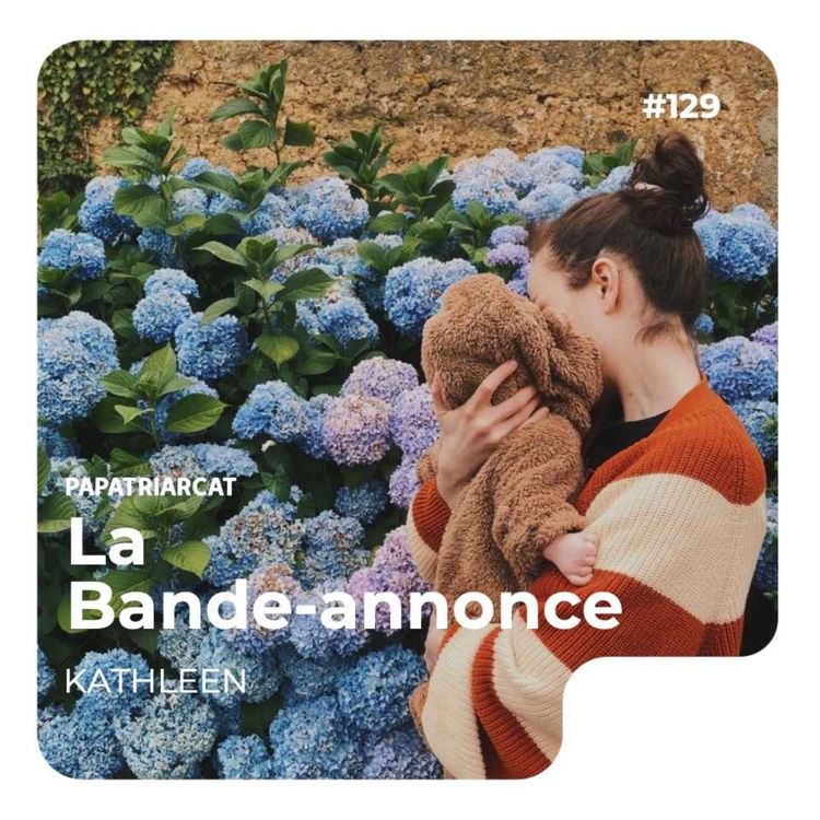 cover art for BANDE ANNONCE #129 - Du déni de grossesse à l'amour inconditionnel - Kathleen