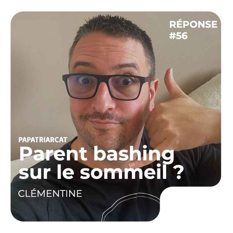 cover art for REPONSE #56 - Parent bashing sur le sommeil ? - Clémentine
