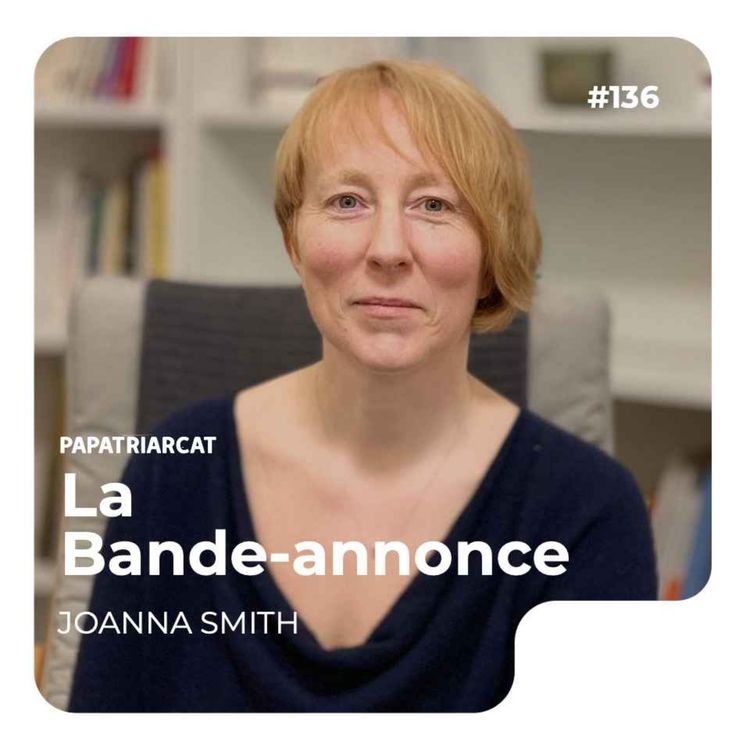 cover art for BANDE-ANNONCE #136 - Attachement, parentalité et relations - Joanna Smith