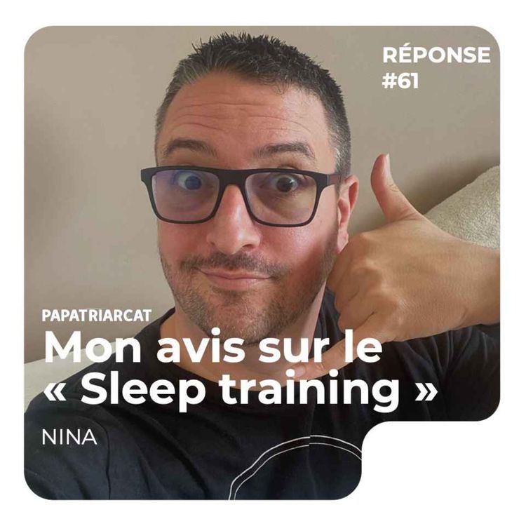cover art for REPONSE #61 - Mon avis sur le "Sleep training" - Nina