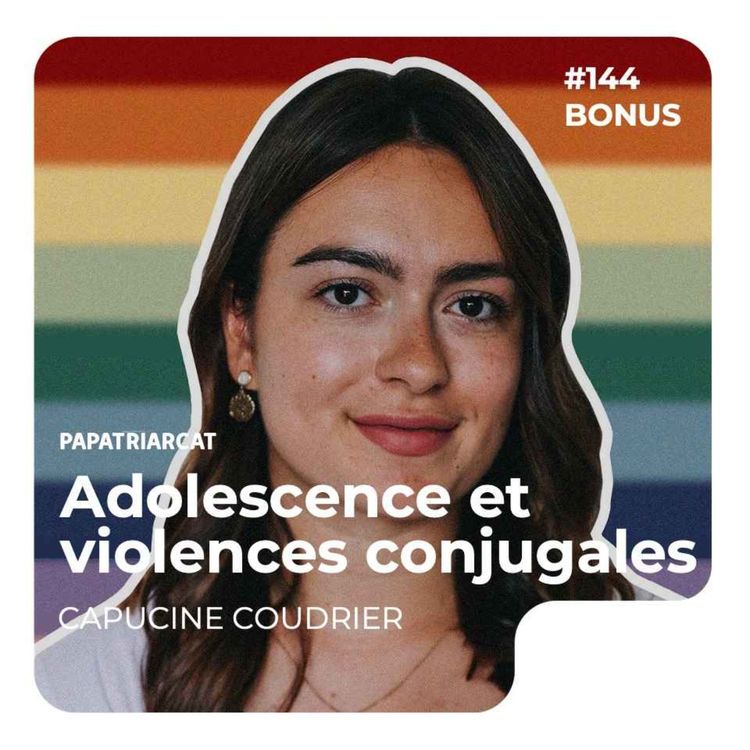 cover art for DÉCOUVERTE BONUS #144 - Adolescence et violences conjugales - Capucine Coudrier 