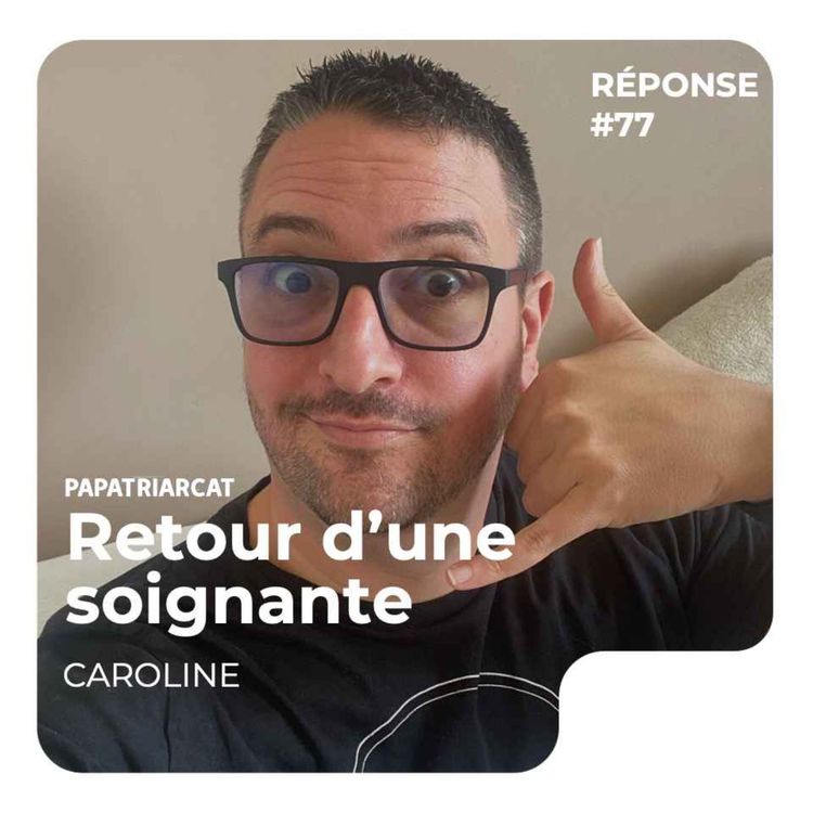 cover art for REPONSE #77 - Retour d'une soignante - Caroline