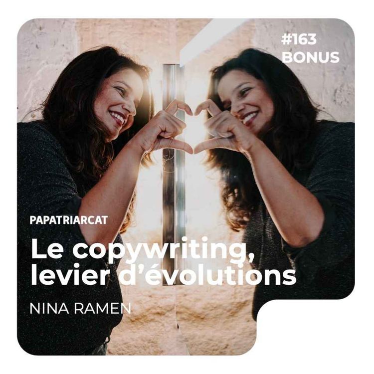 cover art for BONUS #163 - Le copywriting, levier d'évolutions - Nina Ramen