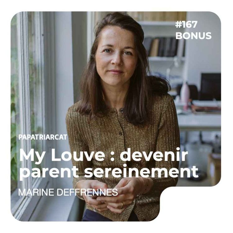 cover art for BONUS #167 - My Louve : devenir parent sereinement - Marine Deffrennes