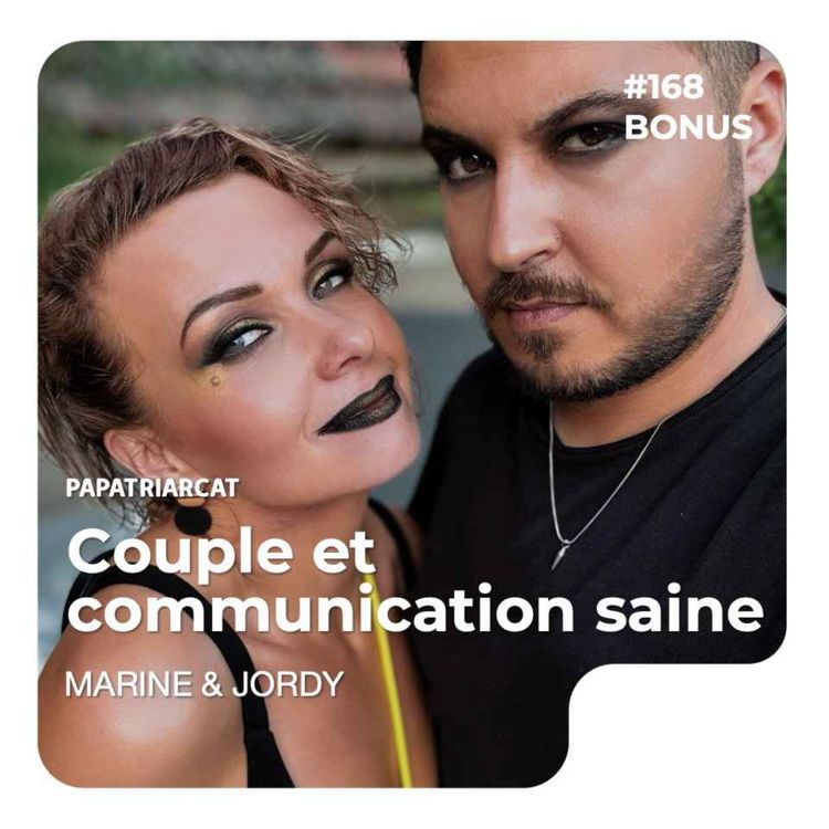 cover art for DÉCOUVERTE BONUS #168 - Couple et communication saine - Jordy & Marin