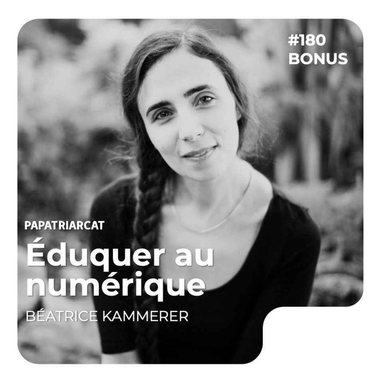 cover art for DÉCOUVERTE BONUS #181 - Éduquer au numérique - Béatrice Kammerer