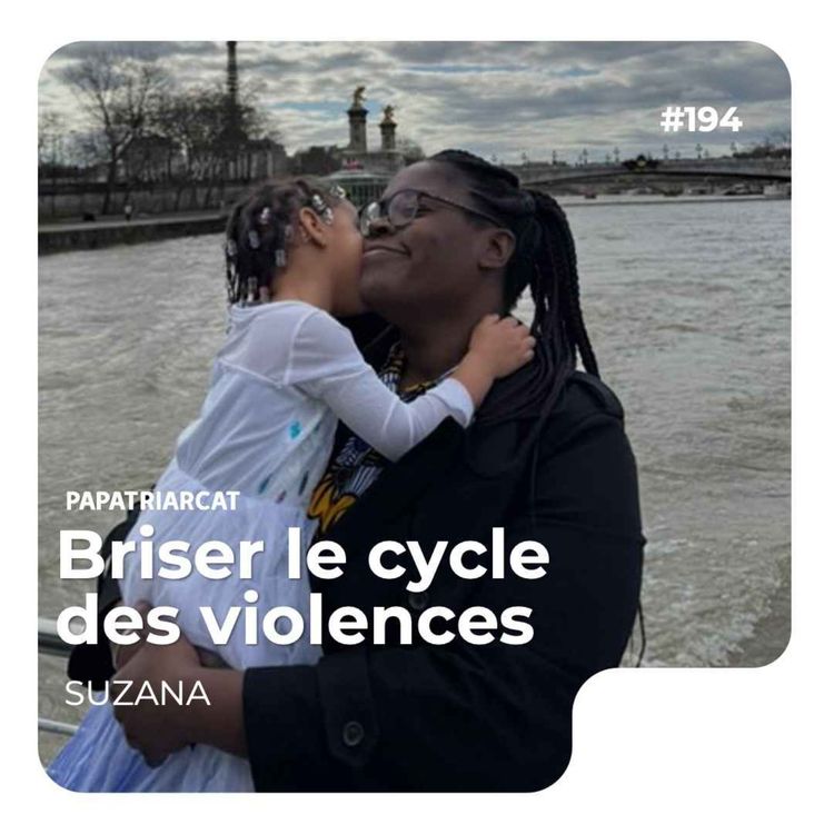 cover art for #194 - Briser le cycle des violences - Suzana