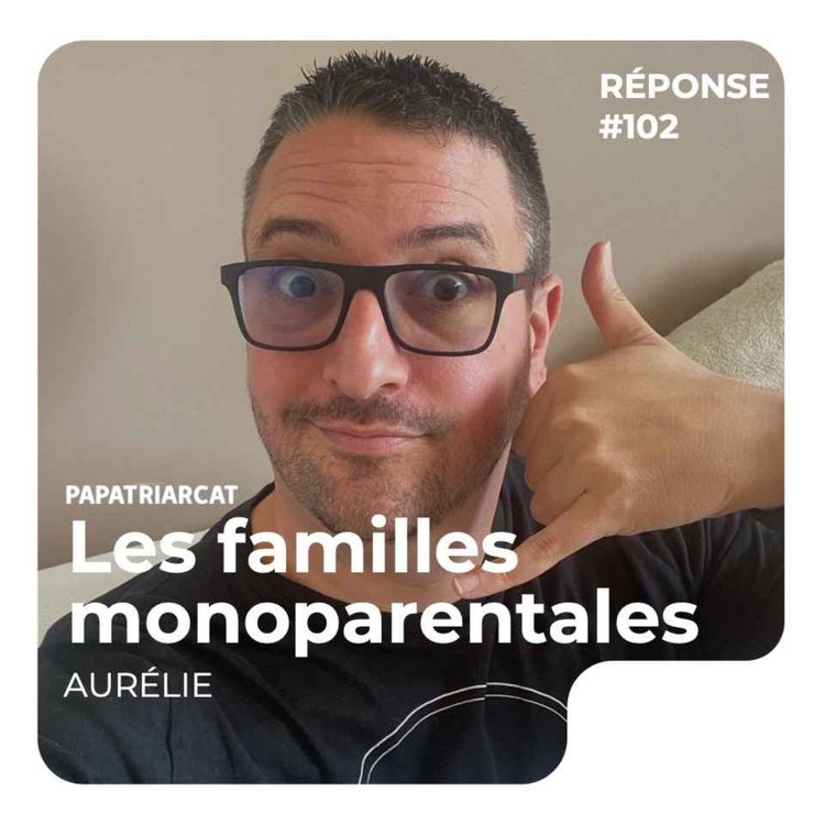 cover art for REPONSE #101 - Les familles monoparentales - Aurélie