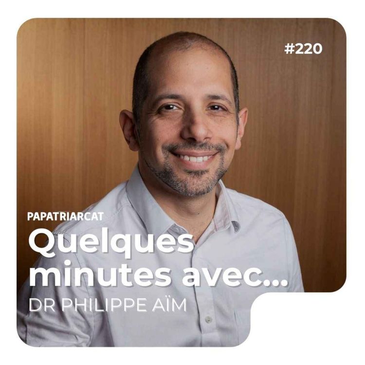 cover art for Quelques minutes avec le Dr Philippe Aïm