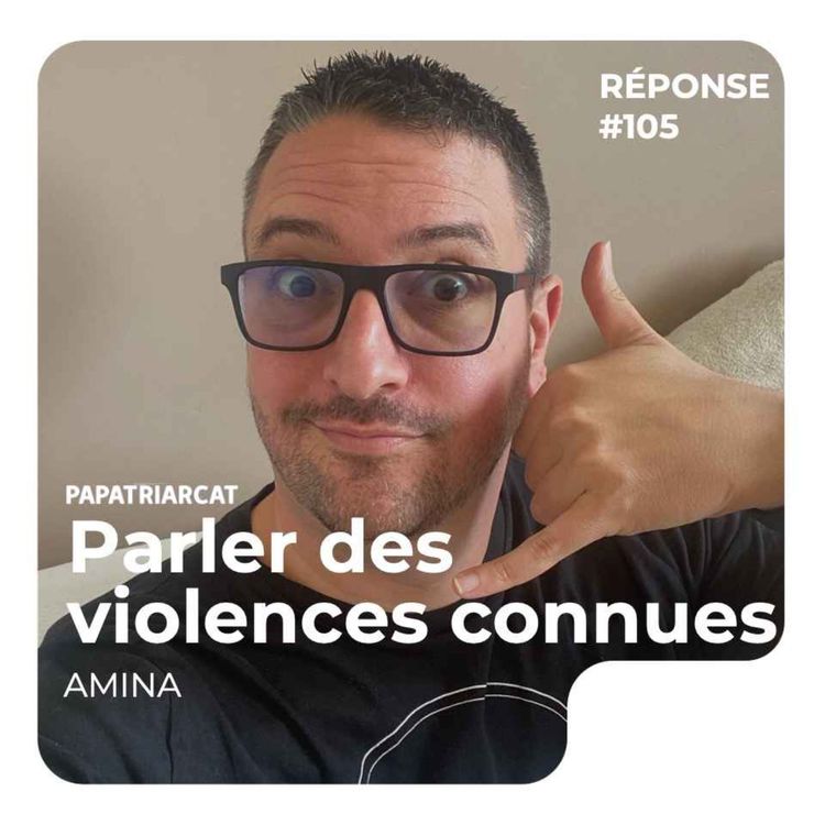 cover art for REPONSE #105 - Parler des violences connues - Amina