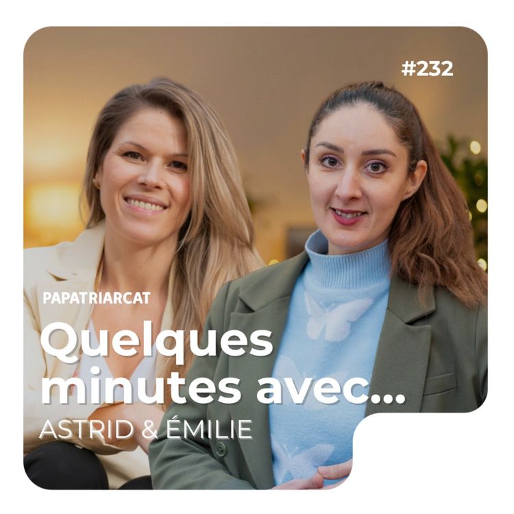 cover art for Quelques minutes avec Astrid et Émilie