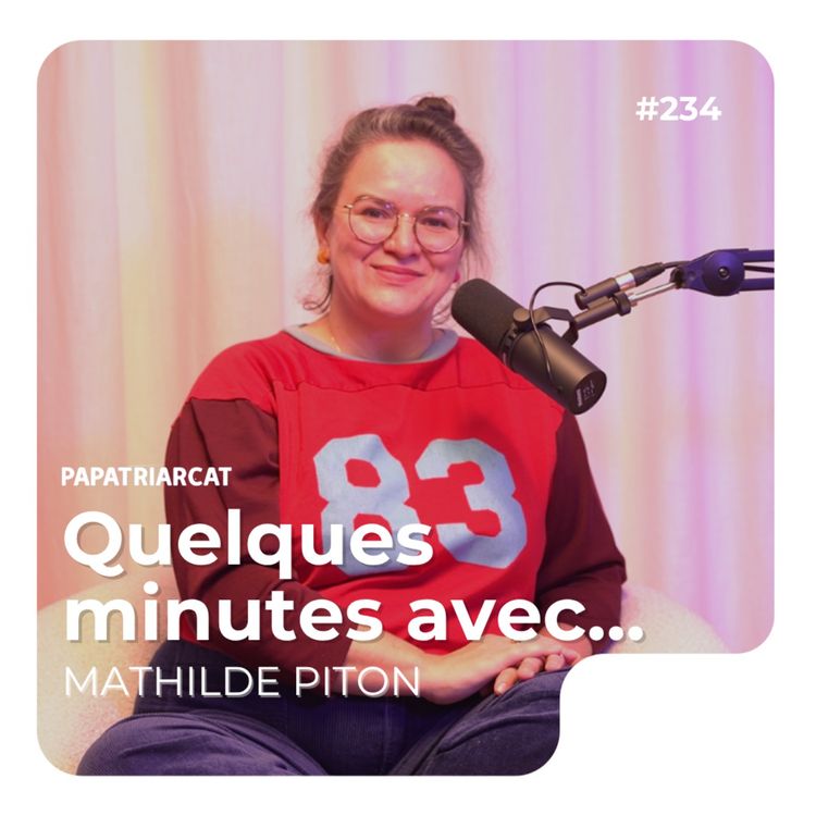 cover art for Quelques minutes avec Mathilde Piton