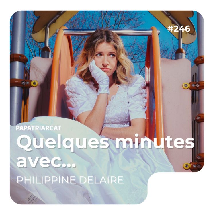 cover art for Quelques minutes avec Philippine Delaire