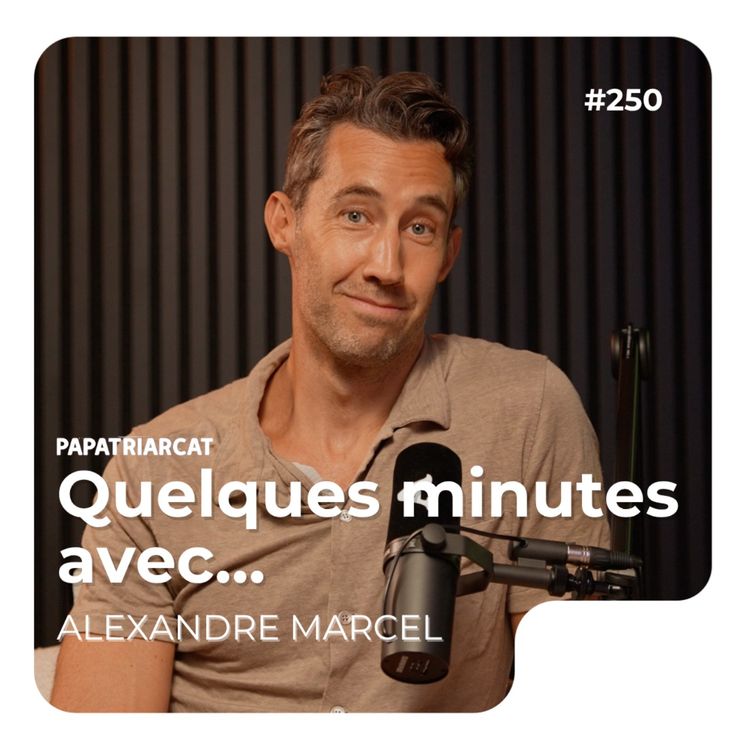 cover art for Quelques minutes avec Alexandre Marcel