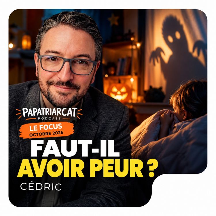 cover art for Le Focus – Faut-il empêcher les enfants d'avoir peur ?
