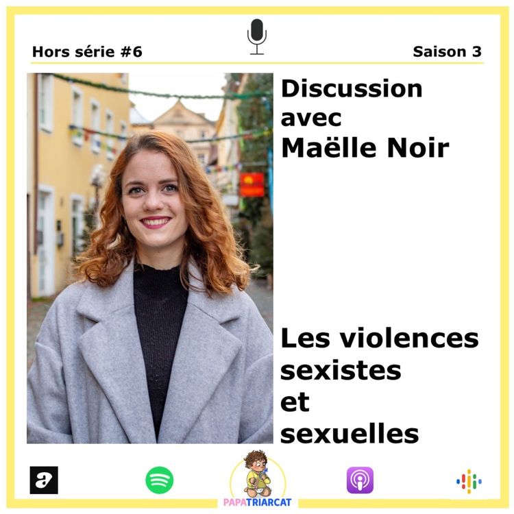 cover art for Hors série #6 - Les violences sexistes et sexuelle - Discussion avec Maëlle Noir