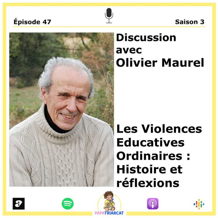 cover art for #47 - Les violences éducatives ordinaires : histoire et réflexions - Discussion avec Olivier Maurel