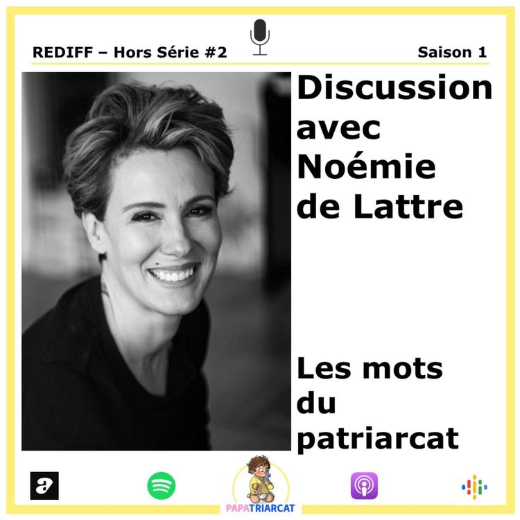 cover art for REDIFF Hors série #2 - Les mots du patriarcat - Discussion avec Noémie de Lattre.