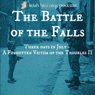Three Days in July Part II: The Battle of the Falls - Irish History ...