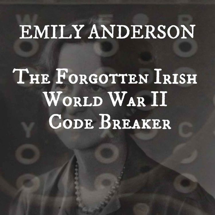 cover art for Emily Anderson: The Forgotten Irish Woman of Bletchley Park