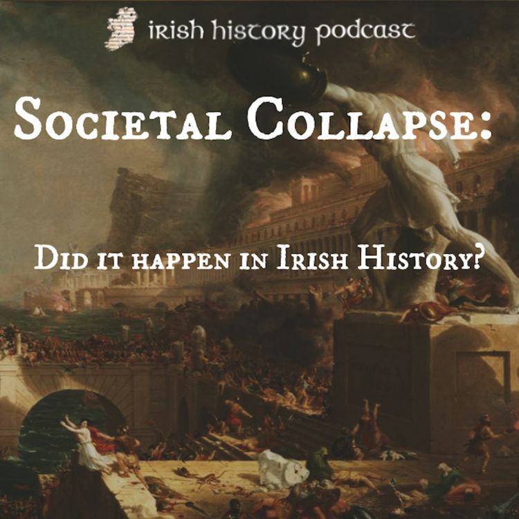 cover art for Societal Collapse: Did It Happen in Irish History?