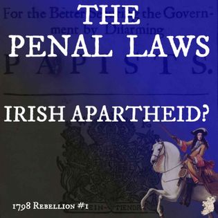 The Penal Laws: An Irish Apartheid? - Irish History Podcast | Acast