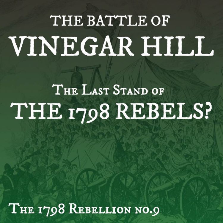 cover art for The Battle of Vinegar Hill: The Last Stand of the 1798 Rebellion?
