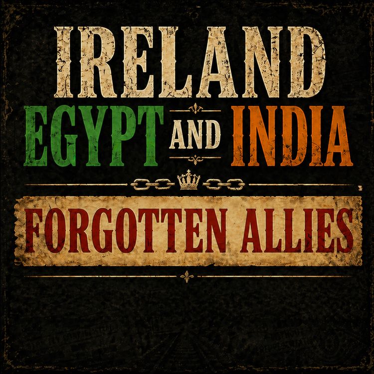 cover art for Forgotten Allies: How Egypt and India Supported the Irish Revolution