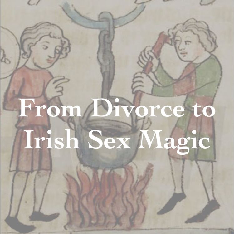 cover art for Brehon Law: From Divorce to Irish Sex Magic