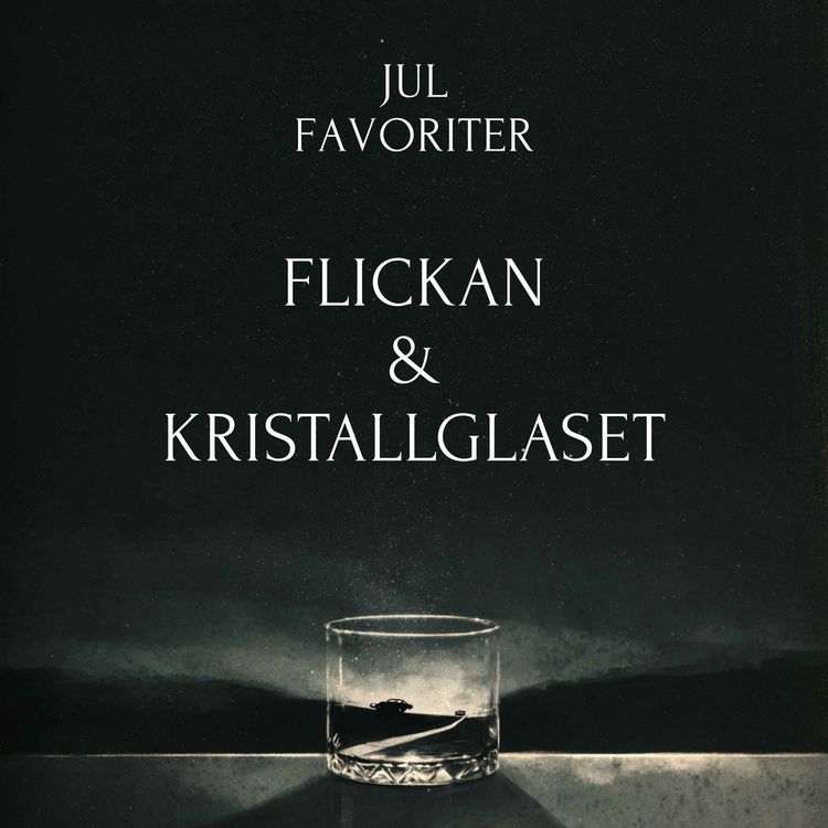 cover art for JULFAVORITER: Flickan & Kristallglaset