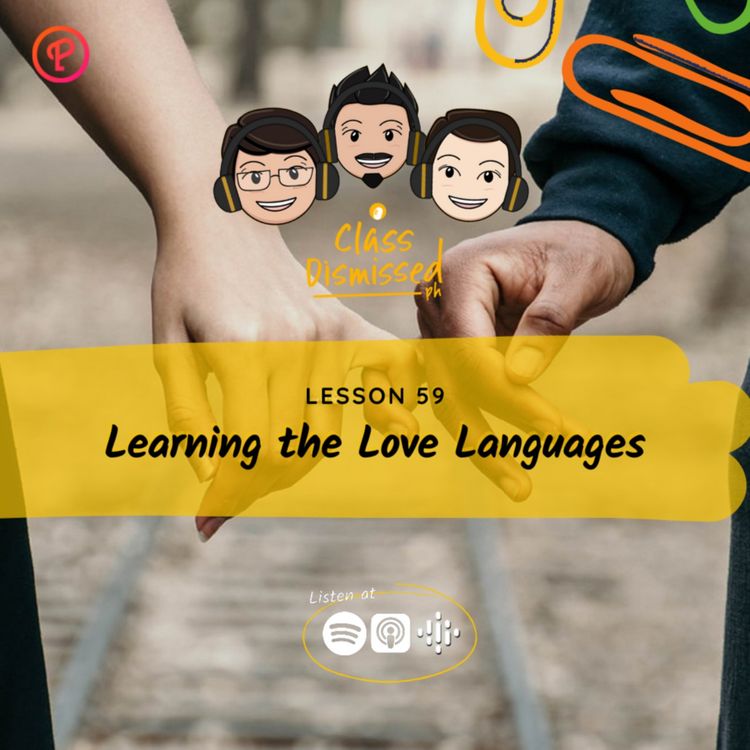 cover art for Lesson 59 | Learning the Love Languages | Class Dismissed PH
