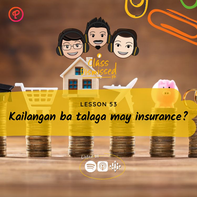 cover art for Lesson 53 | Kailangan ba talaga may insurance? | Class Dismissed PH