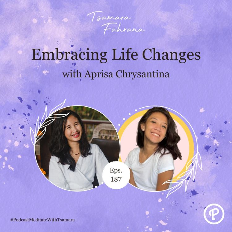 cover art for Embracing Life Changes with Aprisa Chrysantina