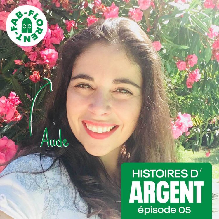 cover art for Comment Aude a lutté contre la relation bizarre à l'argent de son père