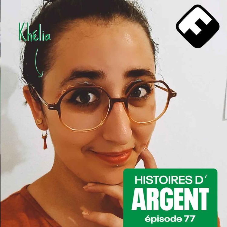 cover art for EXTRAIT// Comment Khélia a soigné ses blessures d'adolescence liées à l'argent