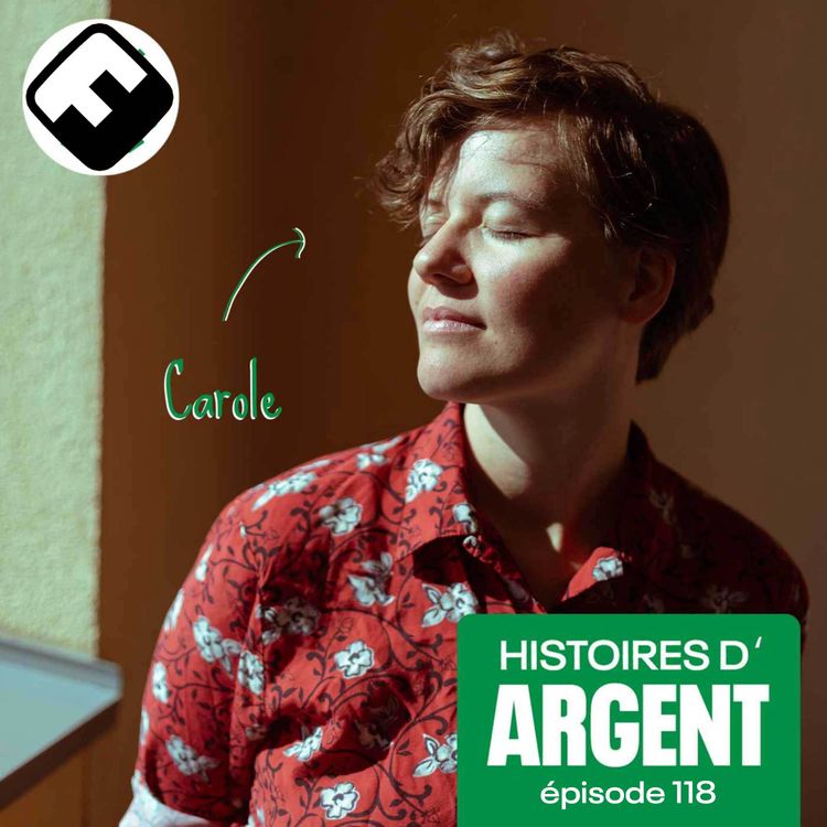 cover art for Carole (et ses 170K€ donnés à "une amie") revient sur son épisode 1 : "tout l'amour que je ne pouvais pas exprimer passait par cet argent"