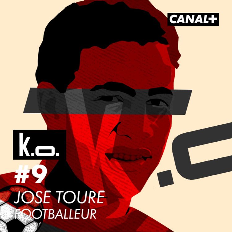 cover art for EP 9 : José Touré, la descente aux enfers 