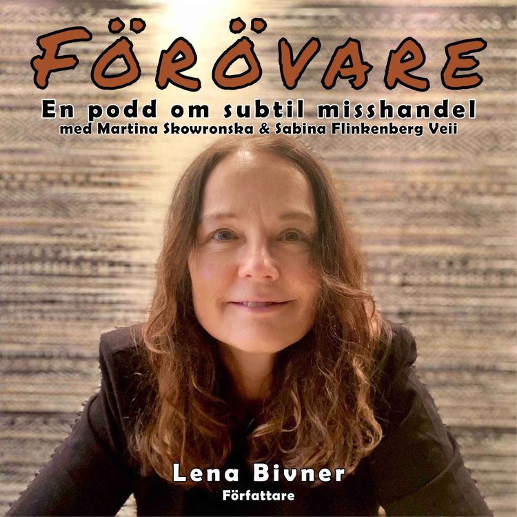 cover art for 10. Lena Bivner – Om "Helvetet jag kallade kärlek"