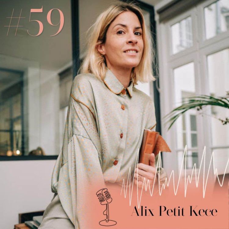 cover art for #59 AVANT-PREMIÈRE - Alix Petit Kece nous parle du fait de ne pas s'auto-juger dans la création 