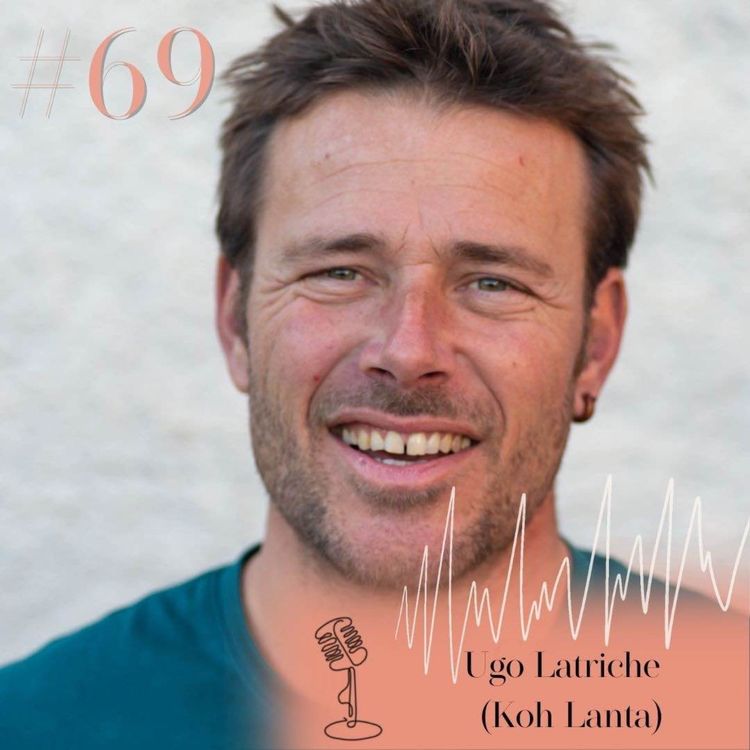 cover art for #69 Ugo Latriche : les coulisses de Koh Lanta et de sa victoire 