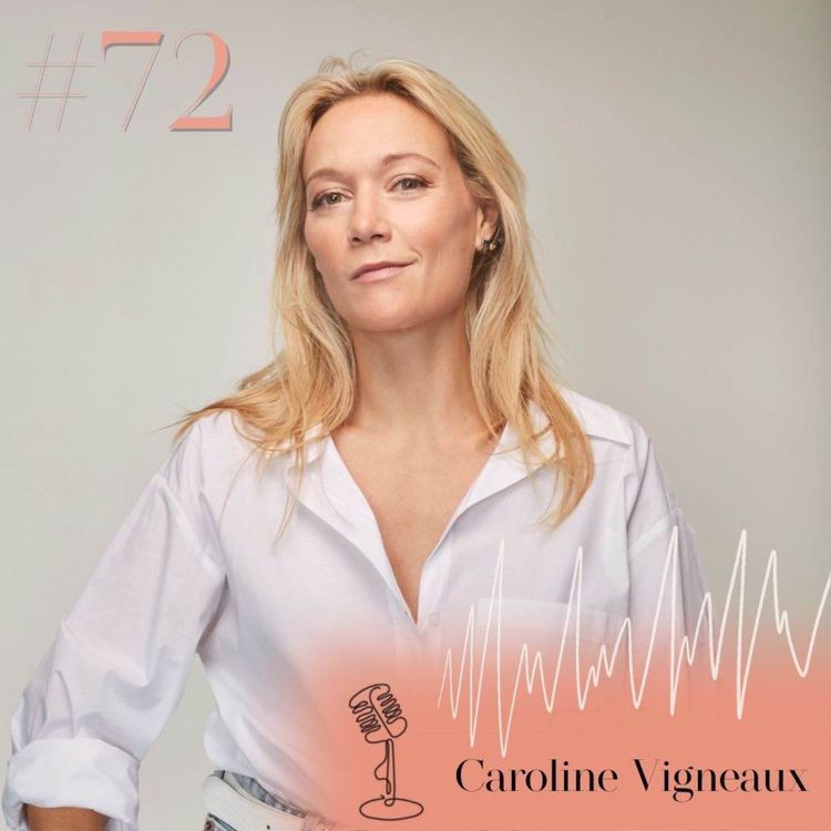 cover art for Caroline Vigneaux, d'avocate à humoriste : réussir sa reconversion 