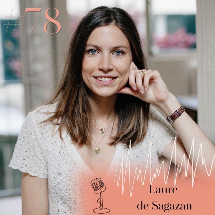cover art for Laure de Sagazan, entrepreneuse : rester humble en toute circonstance
