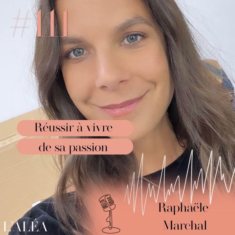 cover art for Raphaële Marchal, du blog food à la TV : réussir à vivre de sa passion en étant maman