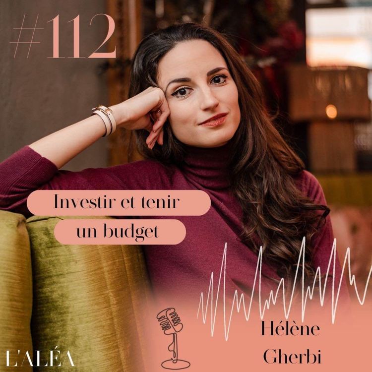 cover art for Comment bien investir et tenir un budget ? Avec Hélène Gherbi