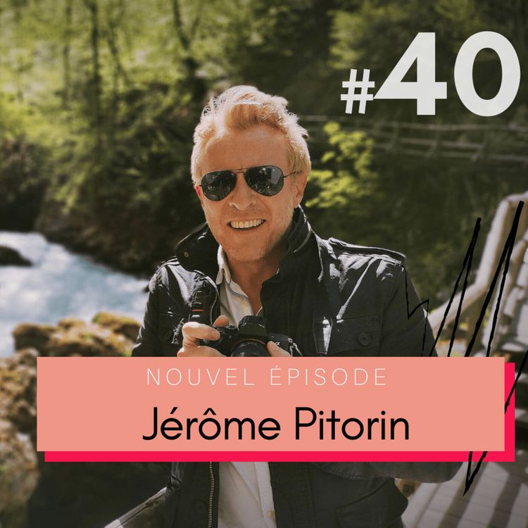 cover art for #40 Jérôme Pitorin, Échappées Belles : se mettre en difficulté pour évoluer ⚡