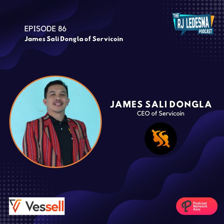 cover art for Ep. 86: James Sali Dongla CEO of Servicoin | The RJ Ledesma Podcast