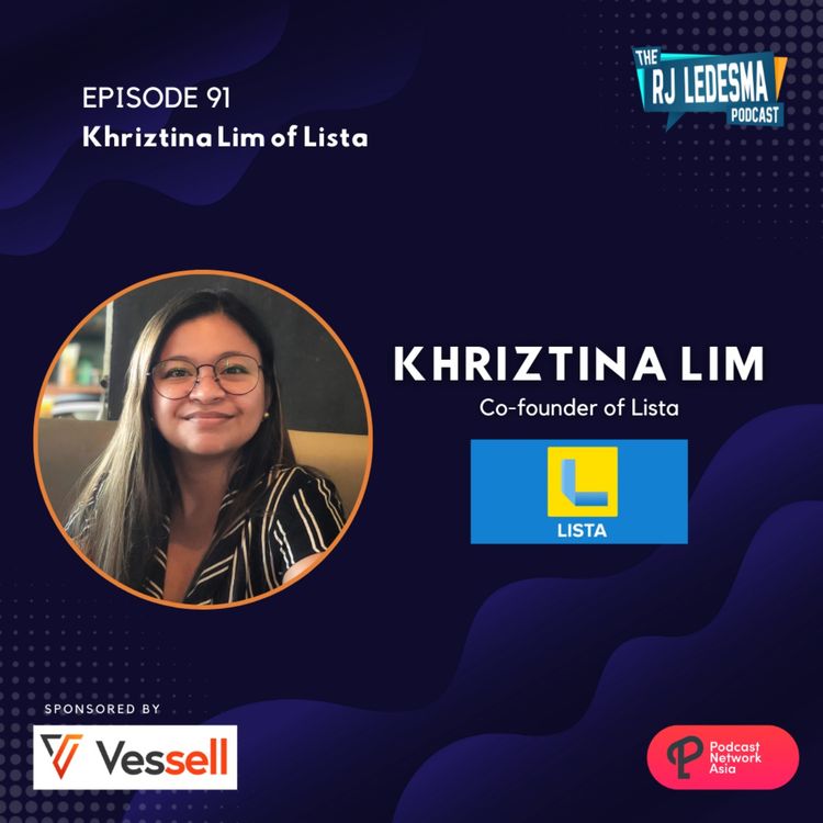 cover art for Ep. 91: Khriztina Lim Co-founder of Lista